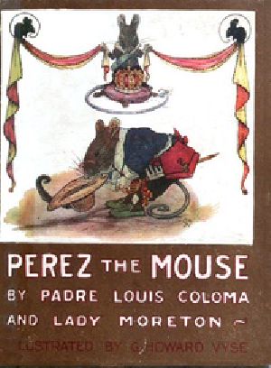 [Gutenberg 29447] • Perez the Mouse